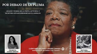 Por debajo de la pluma  Maya Angelou [upl. by Thorncombe]