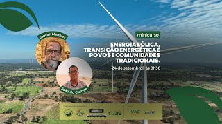 MINICURSO  Energia eólica transição energética e povos e comunidades tradicionais [upl. by Leunamne]