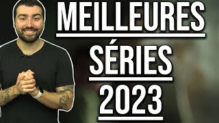 LES MEILLEURES SÉRIES DE 2023 [upl. by Clary]