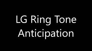 LG ringtone  Anticipation [upl. by Smada556]