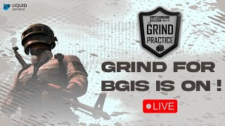 BGIS GRIND PRACTICE  LIQUID ESPORTS  ftGODLCARNIVALRECKONING [upl. by Ssej633]