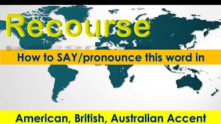 Recourse  How to Pronounce Recourse in British Accent Australian Accent and American Accent [upl. by Alleuol572]