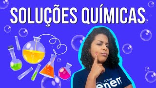 SOLUÇÕES QUÍMICAS o que são classificações  RESUMO DE QUÍMICA PARA O ENEM Larissa Campos [upl. by Monaco]