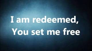 Big Daddy Weave Redeemed Lyric Video [upl. by Ennairod]