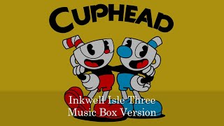 Inkwell Isle Three  Cuphead  Music Box 1 Hour Loop [upl. by Groh244]