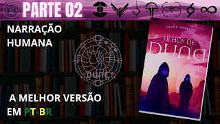 Filhos de Duna 🔅 PARTE 02 Audiolivro em PTBR [upl. by Ettennad]