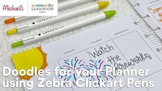 Online Class Doodles for your Planner using Zebra Clickart Pens  Michaels [upl. by Supen]