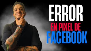 Error en Pixel de Facebook 2024 l Como solucionarlo [upl. by Almallah]