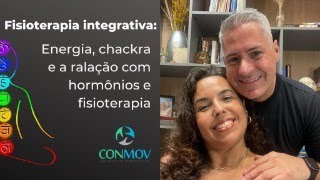 Fisioterapia Integrativa  Energia chakras e relação hormonal [upl. by Short]