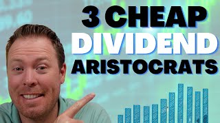 3 Cheap Dividend Aristocrats For 2024 [upl. by Feingold]