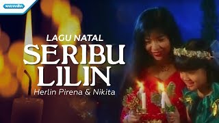 Seribu Lilin  Lagu Natal  Herlin Pirena amp Nikita Video [upl. by Atalante]