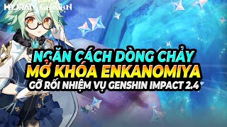 Genshin Impact 24 Hướng Dẫn Mở Khóa Enkanomiya Nhiệm Vụ Ngăn Cách Dòng Chảy [upl. by Ume]