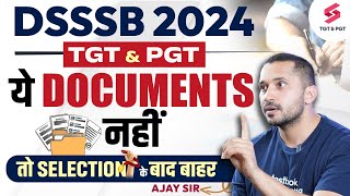 DSSSB 2024 TGTPGT Important Document  DSSSB Vacancy 2024  DSSSB Update  Ajay Sir [upl. by Pease708]