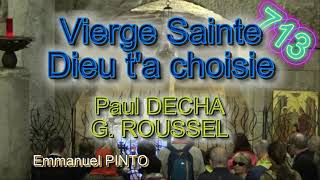 Vierge Sainte Dieu ta choisie  Paul DECHA  G ROUSSEL  Instrumental avec paroles  N°713 [upl. by Rakel]