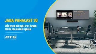 Thiết Bị Hội Nghị Jabra Panacast 50  Giải Pháp Hội Nghị Cho Doanh Nghiệp  NTG Việt Nam [upl. by Hsetih]