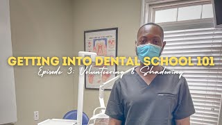 Getting Into Dental School 101 Episode 3 Volunteering amp Shadowing [upl. by Oelgnaed989]