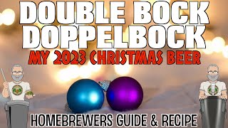 Double Bock Doppelbock Recipe amp Methods For Homebrewers [upl. by Dare]