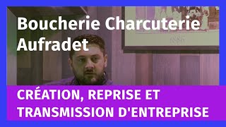 Boucherie Charcuterie Aufradet lauréat 2019 de la reprise dentreprise [upl. by Nahn]