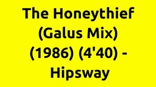 The Honeythief Galus Mix  Hipsway  80s Club Mixes  80s New Wave Band  New Wave Hits of the 80s [upl. by Noitsuj]