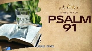 Psalm 91 Beautiful blessings are on their way into your life DIVINEPSALM [upl. by Ahtis]