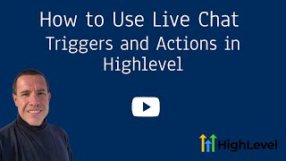 How to Use Live Chat Triggers and Actions in Highlevel [upl. by Cilegna181]