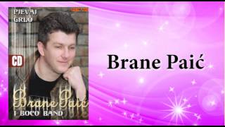 Brane Paic  Prokleta je tvoja ljubav  Audio 2006 [upl. by Eddana514]