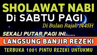 SHOLAWAT PENARIK REZEKI PALING DAHSYATSholawat Nabi Muhammad SAWSHOLAWAT JIBRIL PALING MERDU [upl. by Niowtna]