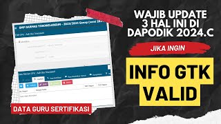 3 BAGIAN INI WAJIB DIUPDATE DI DAPODIK 2024C AGAR INFO GTK GURU SERTIFIKASI VALID [upl. by Bixler997]