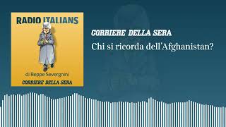 Chi si ricorda dell’Afghanistan «Radio Italians» Beppe Severgnini risponde ai vostri vocali [upl. by Arykahs]