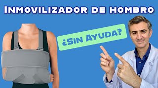 ¿Cómo Ponerse un Inmovilizador de Hombro sin Asistencia Pasos Detallados [upl. by Celisse]