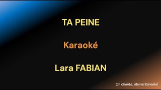 TA PEINE Karaoké LARA FABIAN HD [upl. by Magnuson917]