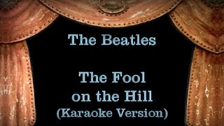 The Beatles  The Fool on the Hill Lyrics Karaoke Version [upl. by Marieann]