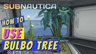 Subnautica How to Use Bulbo Tree [upl. by Nairehs]