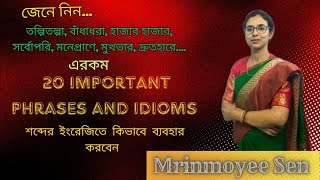 20 Important Phrases and Idioms  Mrinmoyee Sen English Grammar  English for Competitive Exams [upl. by Griffis497]