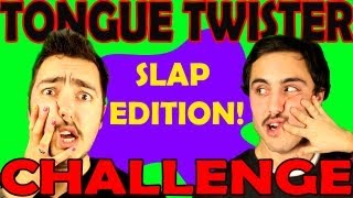 TONGUE TWISTER CHALLENGE  SLAP EDITION [upl. by Fraze920]