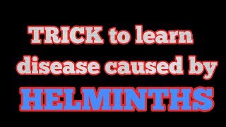 Trick to learn Helminthic diseases for NEETAIIMSJIPMERKVPYIIT JAM BLBT etc Biology exams [upl. by Maker]