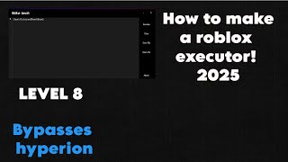 HOW TO MAKE A ROBLOX EXECUTOR EASY AUGUST 2024 BYPASSES HYPERION [upl. by Yraek]