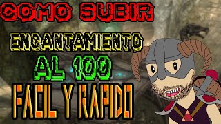 😎 Como subir ENCANTAMIENTO RÁPIDO y FÁCIL en Skyrim 😎 [upl. by Devland]