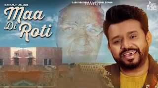 Maa Di Roti  Official Video  Karamjit Anmol  Punjabi Songs 2020  Jass Records [upl. by Patterman]