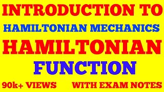 HAMILTONIAN FUNCTION  INTRODUCTION TO HAMILTONIAN MECHANICS  WITH EXAM NOTES [upl. by Lindsay784]