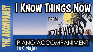 I KNOW THINGS NOW from INTO THE WOODS Musical Piano Accompaniment Karaoke Lyrics in CC [upl. by Albertine699]