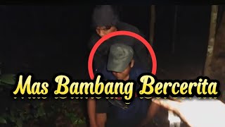 Menelusuri lokasi Mas Bambang Hilang dibotcrmisteri [upl. by Jeffry121]