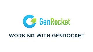 Working With GenRocket [upl. by Munro]