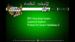 Album quotLa Voce Della Maganaquot l AMIGO CANTARE  الأمجاد الخالدة l [upl. by Vivian909]