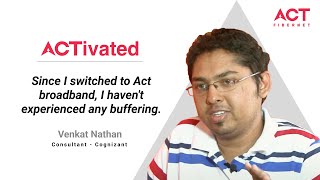 Broadband Review By Venkat Nathan  ACT Fibernet Testimonials [upl. by Blen284]