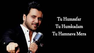 TU HI HAQEEAQAT FULL SONG LYRICS  JAVED ALI  TUM MILE  EMRAAN HASHMI  PRITAM SAYEED QUADRI [upl. by Nyrrat]