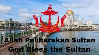 National Anthem of Brunei  quotAllah Peliharakan Sultanquot [upl. by Lockhart]