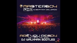 Masterboy amp Beatrix Delgado  Are You Ready We Love the 90s DJ Walkman Bootleg [upl. by Nyleahs]