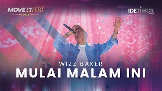 Wizz Baker  Mulai Malam Ini  MOVE IT FEST 2022 [upl. by Gentry389]