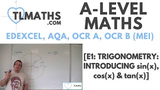 ALevel Maths E101 Trigonometry Introducing sinx cosx amp tanx [upl. by Etat]